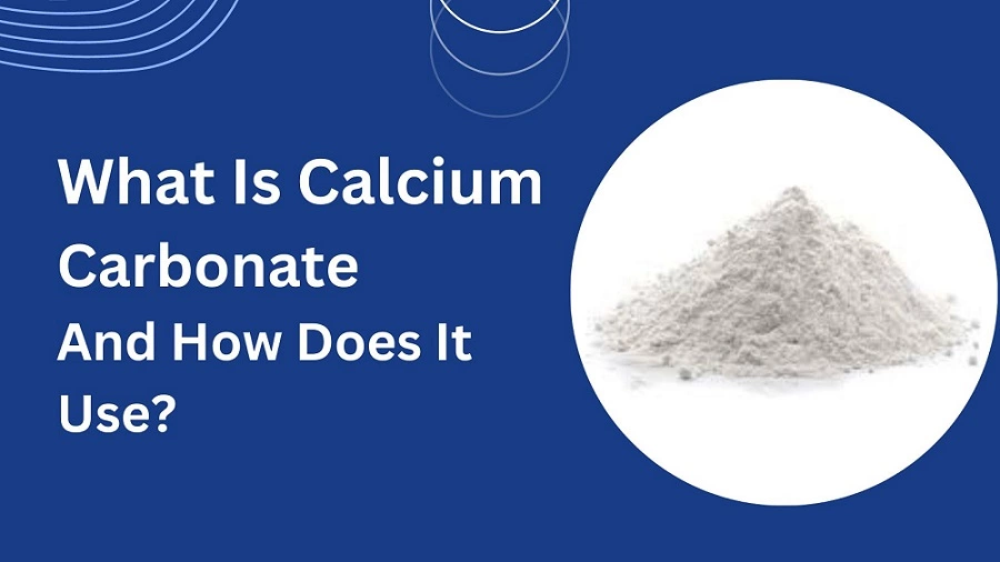 Calcium Carbonate use