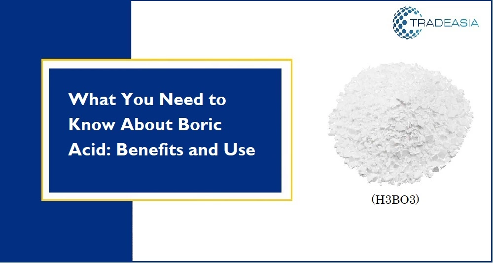 BoricAcid: Benefits and Use