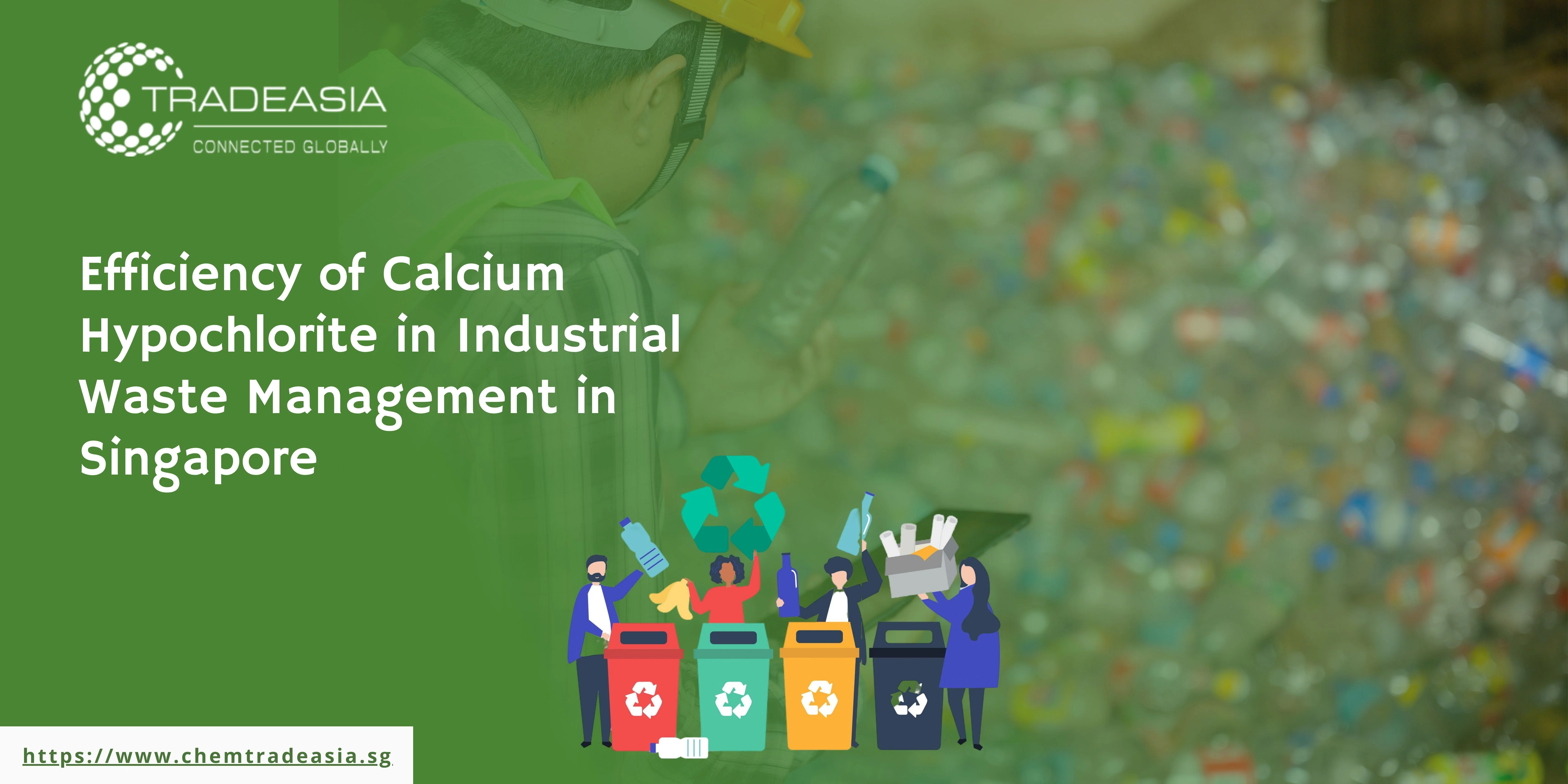 Efficiency of Calcium Hypochlorite in Industrial Waste Management in Singapore