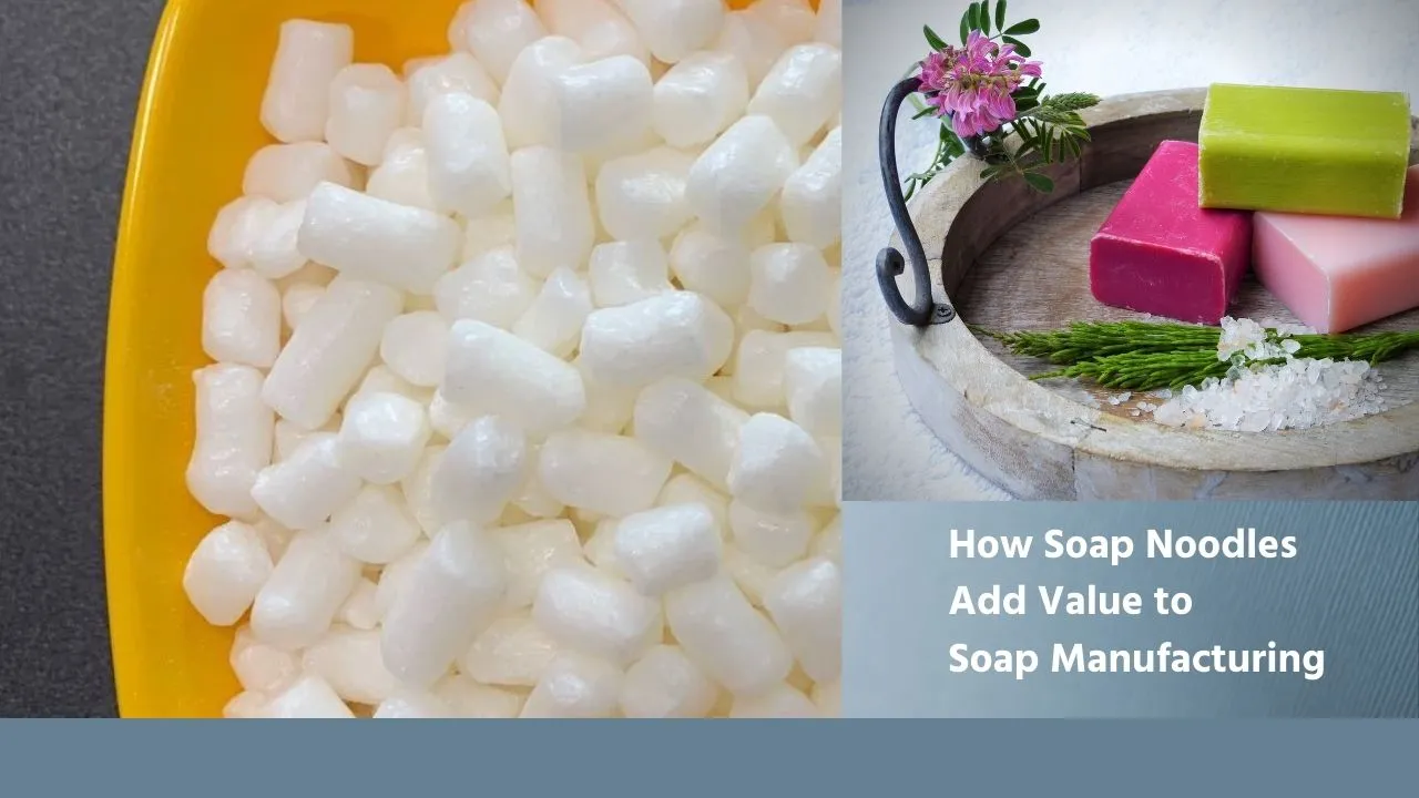 How Soap Noodles Add Value to Soap Manufacturing | Tradeasia Detergent Chemicals