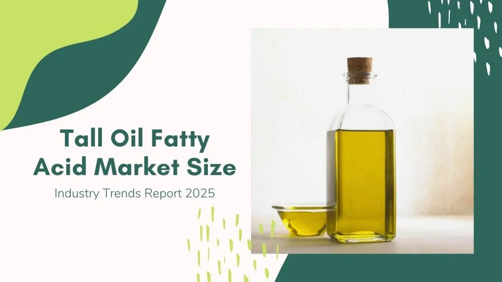 Tall Oil Fatty Acid – Industry Trends Report 2025 | Tradeasia Pine Chemicals