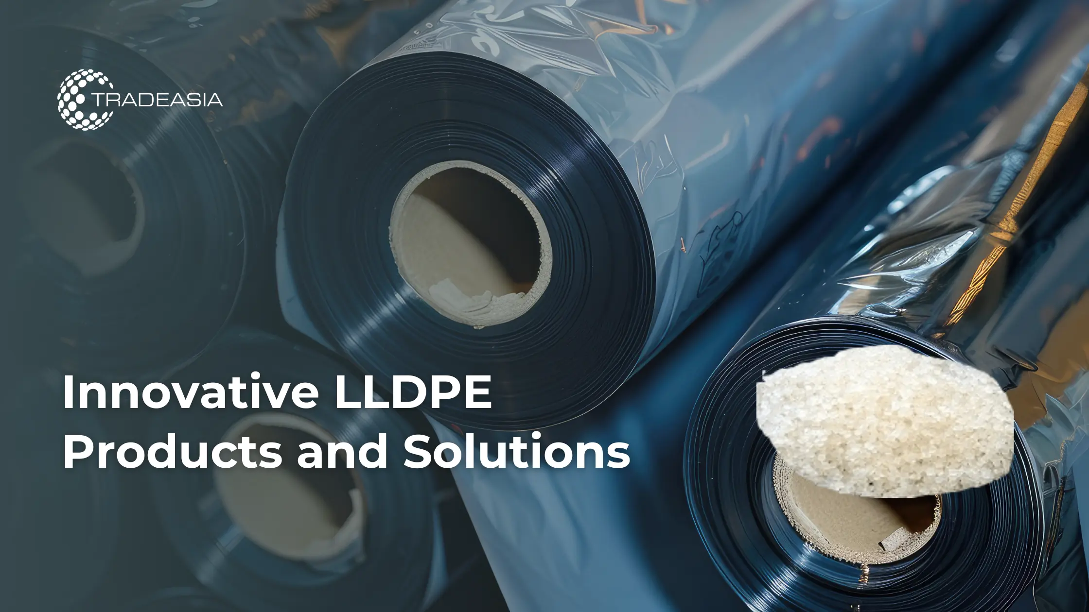 Innovative LLDPE Products and Solutions