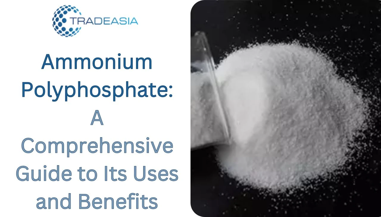 Ammonium Polyphosphate: A Comprehensive Guide to Its Uses and Benefits