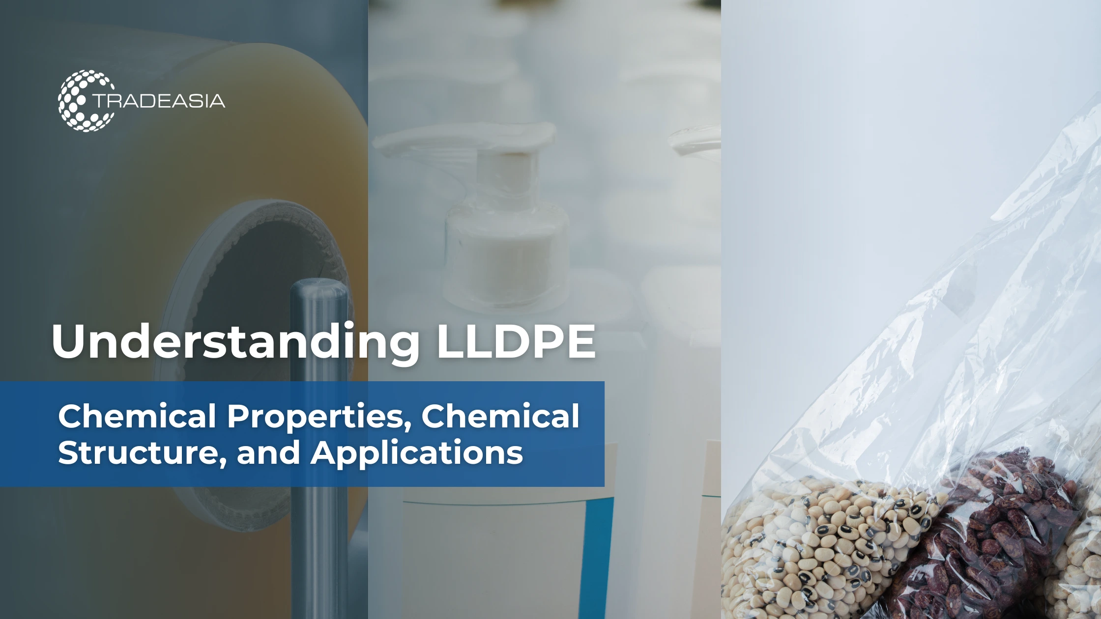 Understanding LLDPE: Chemical Properties, Chemical Structure, and Applications