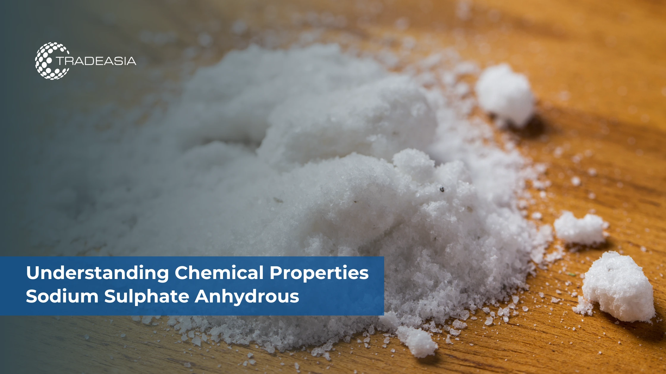 Understanding the Chemical Properties of Sodium Sulphate Anhydrous