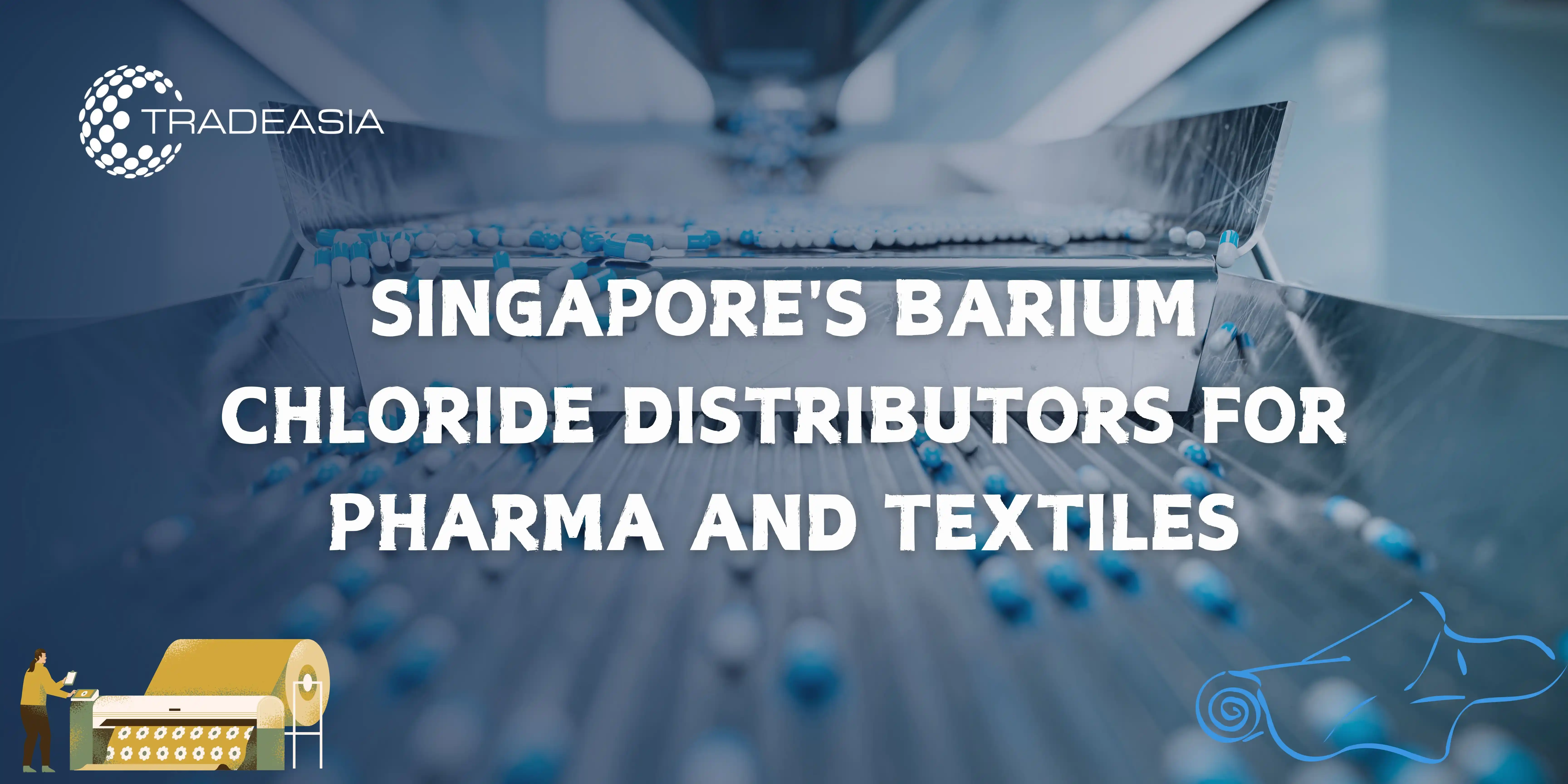 Singapore Barium Chloride Distributors for Pharma and Textiles