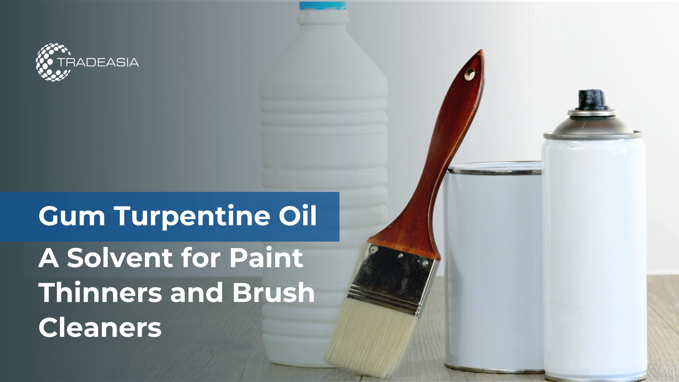 Gum Turpentine Oil: A Solvent for Paint Thinners and Brush Cleaners.