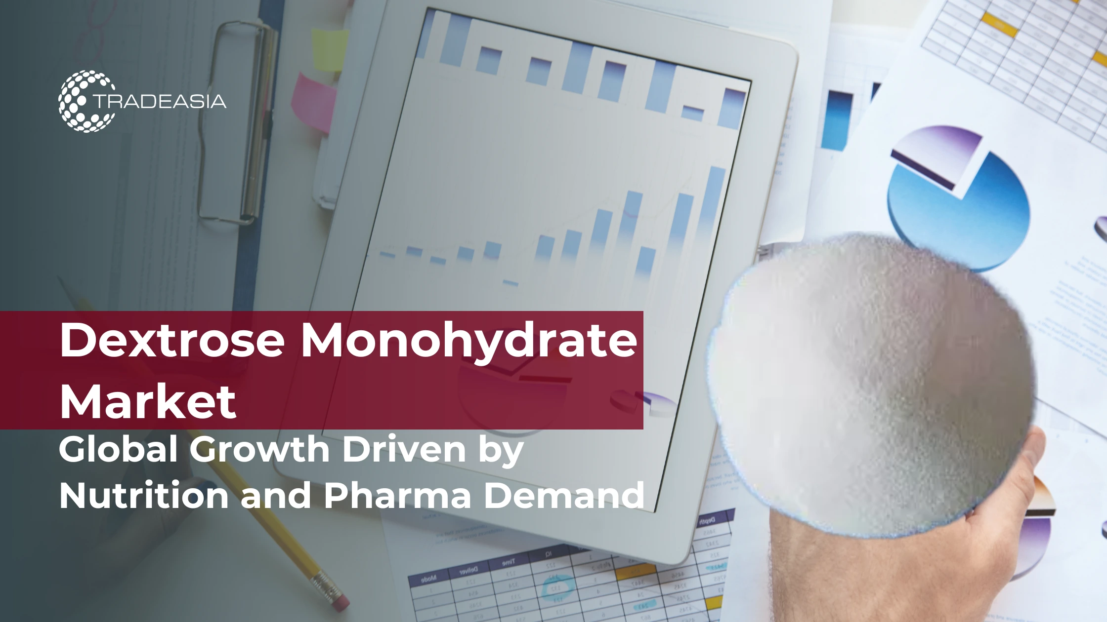 Dextrose Monohydrate Market: Global Growth Driven by Nutrition and Pharma Demand