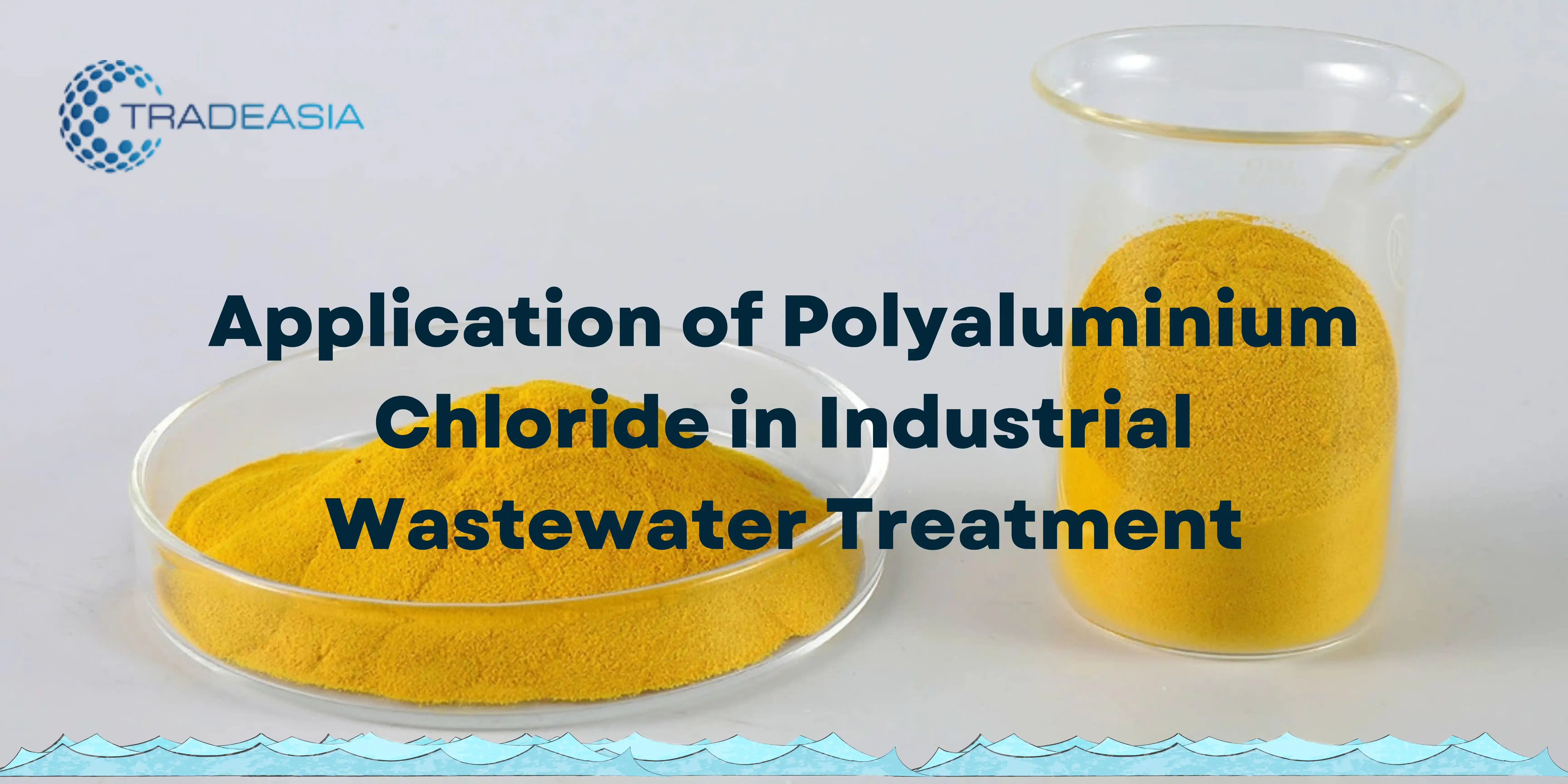 Application of Polyaluminium Chloride in Industrial Wastewater Treatment