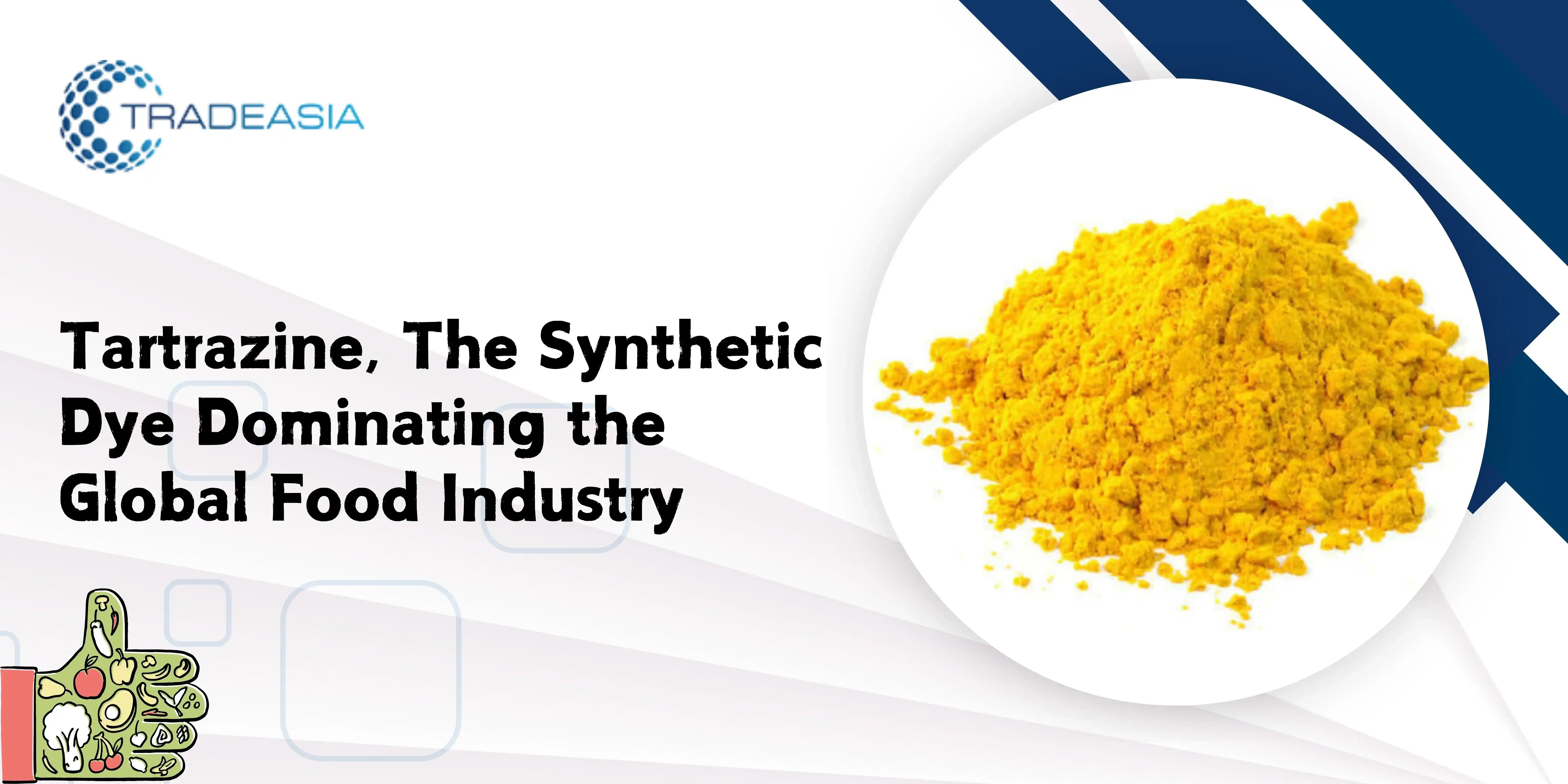 Tartrazine: The Synthetic Dye Dominating the Global Food Industry