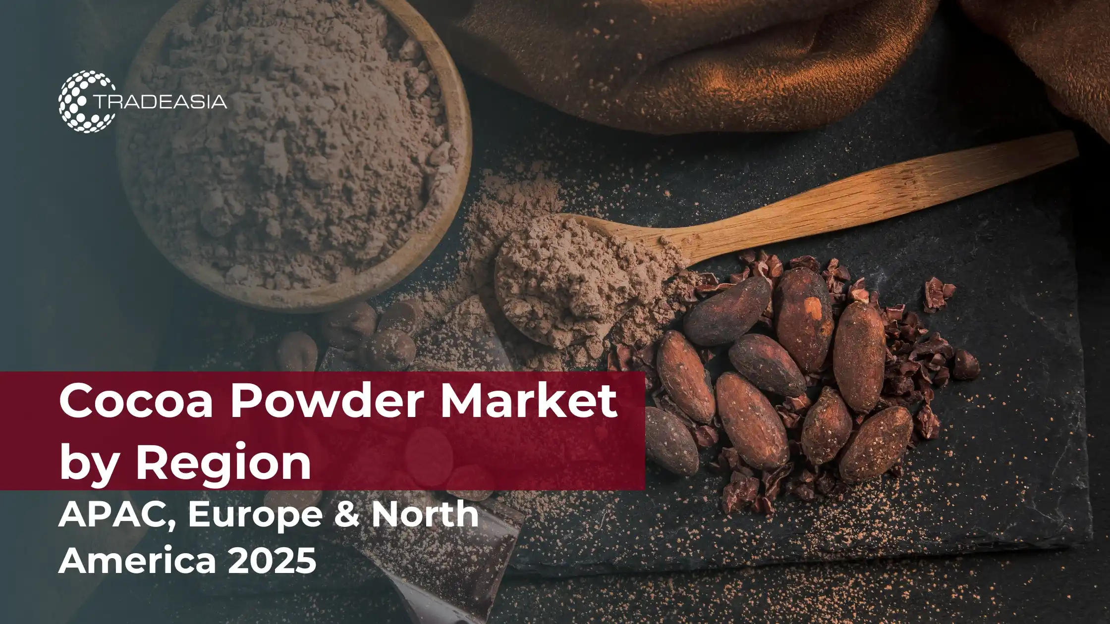 Cocoa Powder Market by Region: APAC, Europe & North America 2025