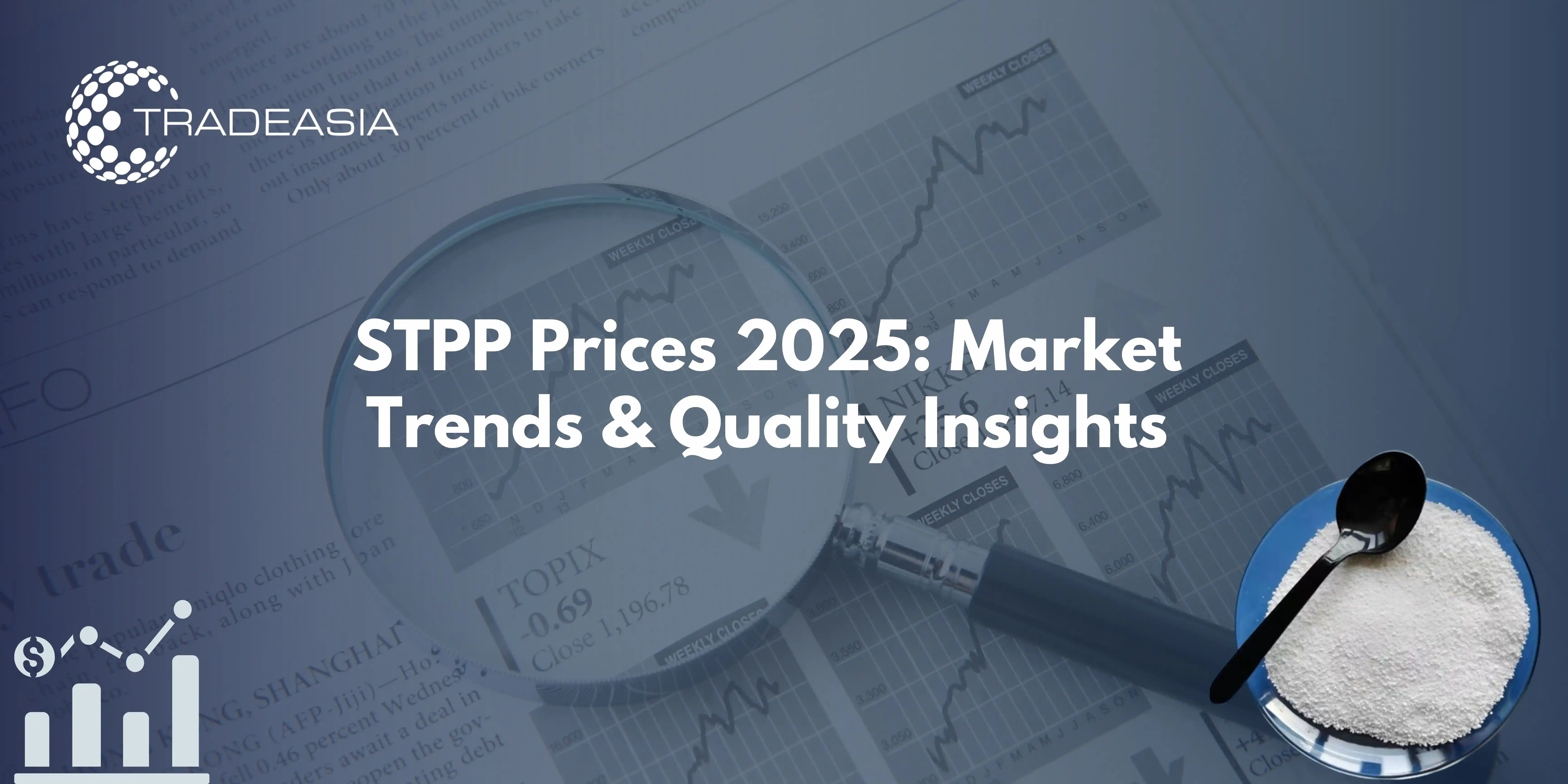 STPP Prices 2025: Market Trends & Quality Insights