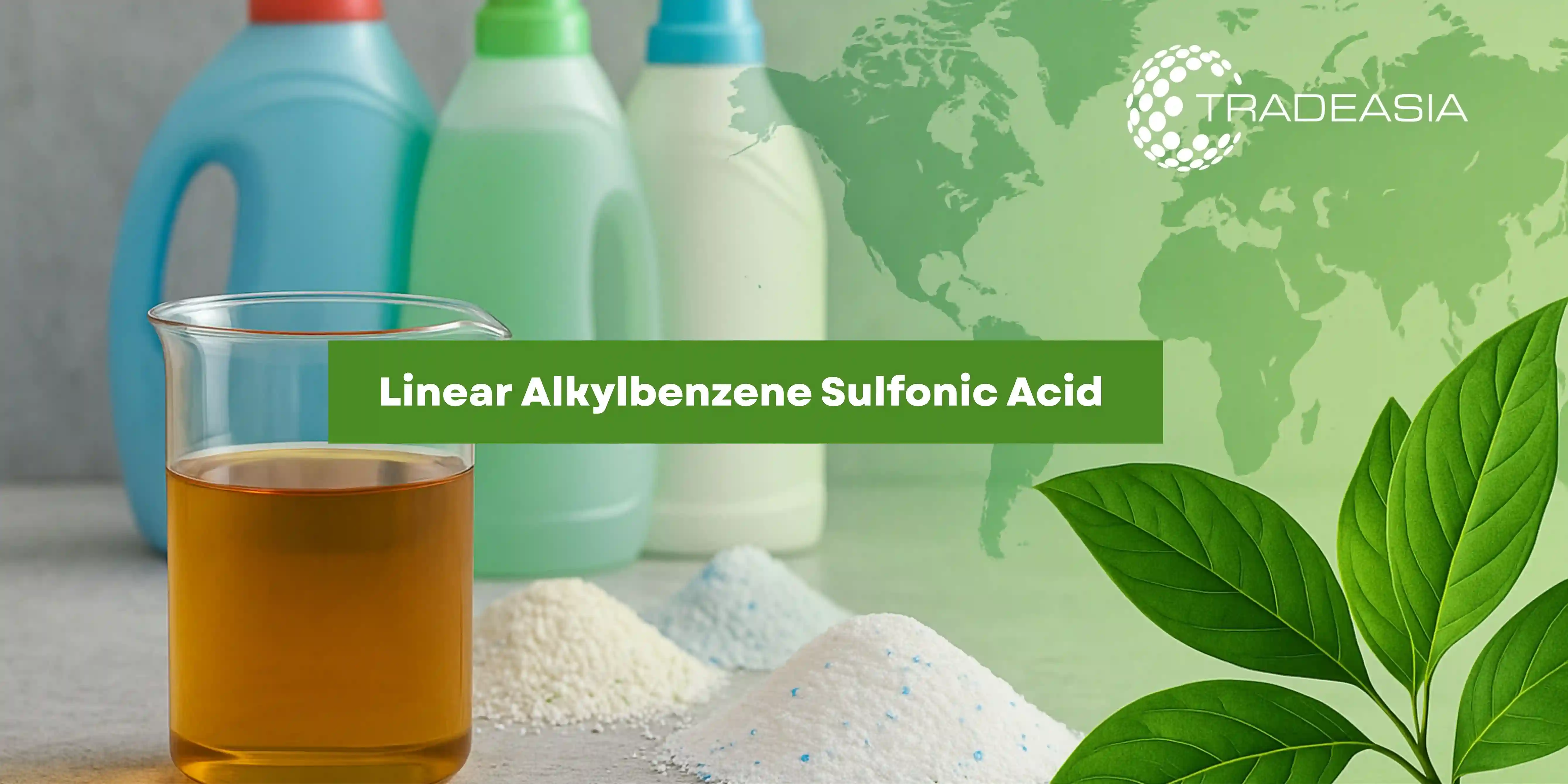 Sustainable Sourcing and Use of Linear Alkylbenzene Sulfonic Acid in the Global Detergent Industry