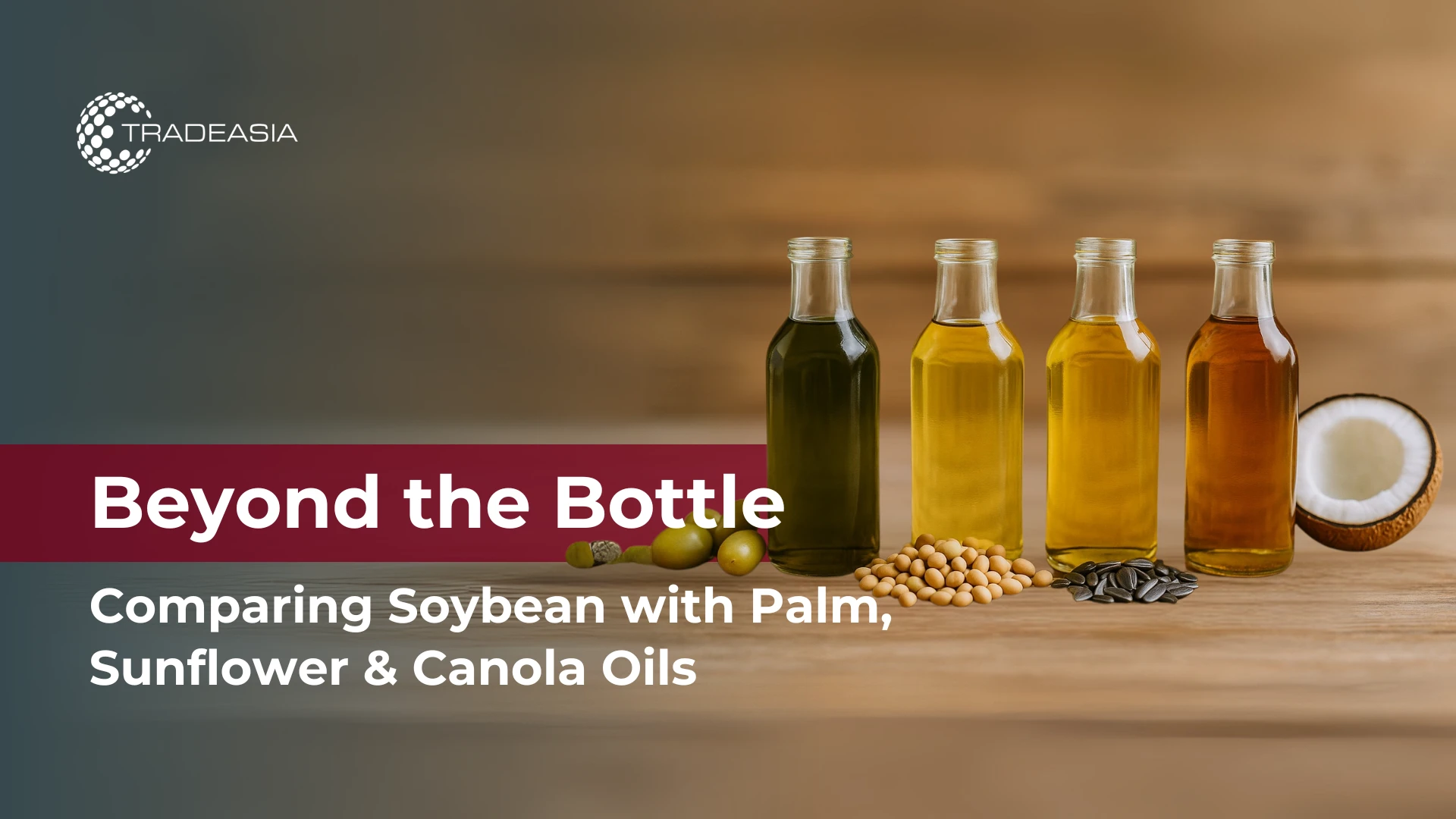 Refined Soybean Oil vs Other Edible Oils: What Food Manufacturers Need to Know