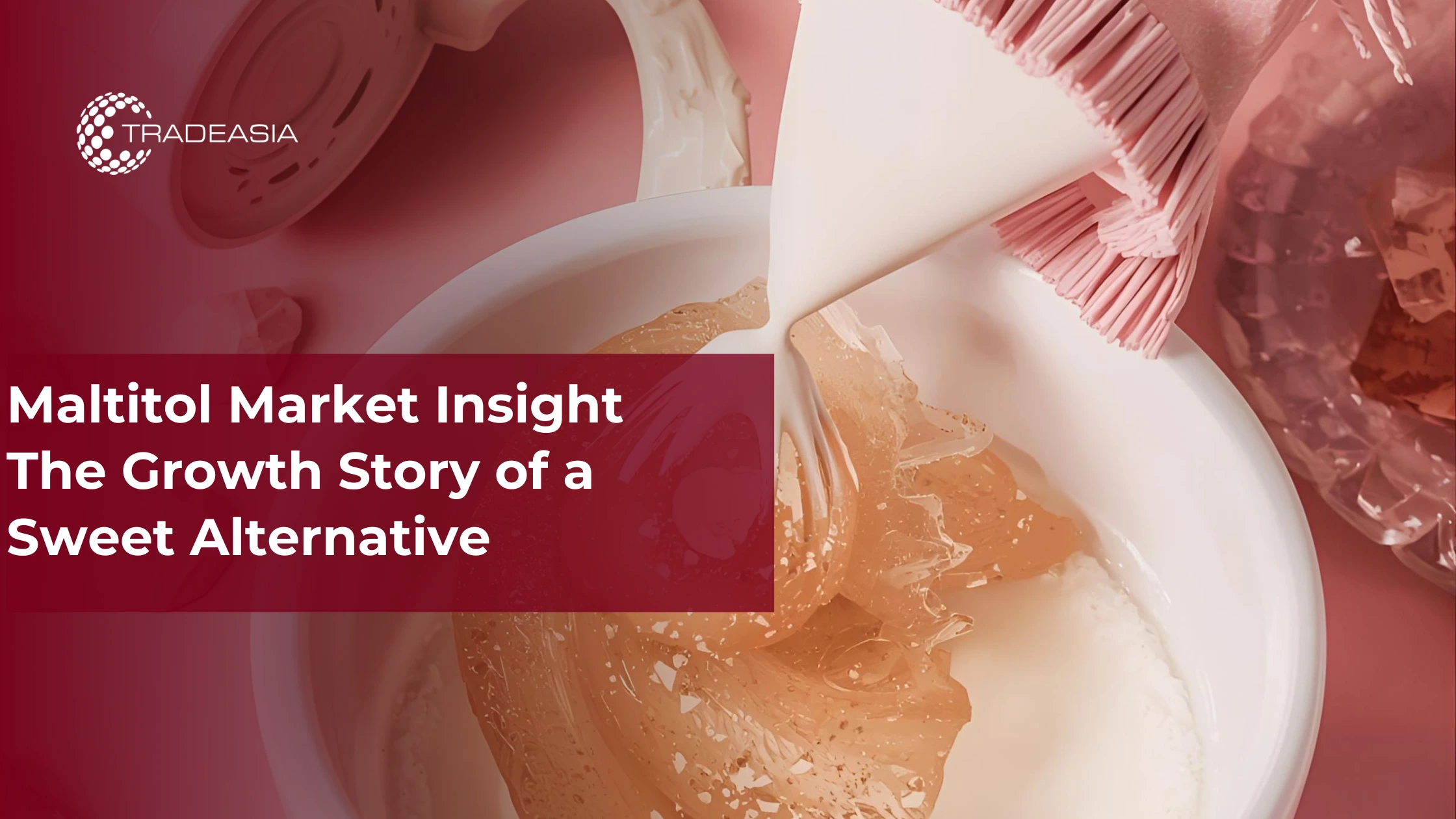 Maltitol Market Insight The Growth Story of a Sweet Alternative