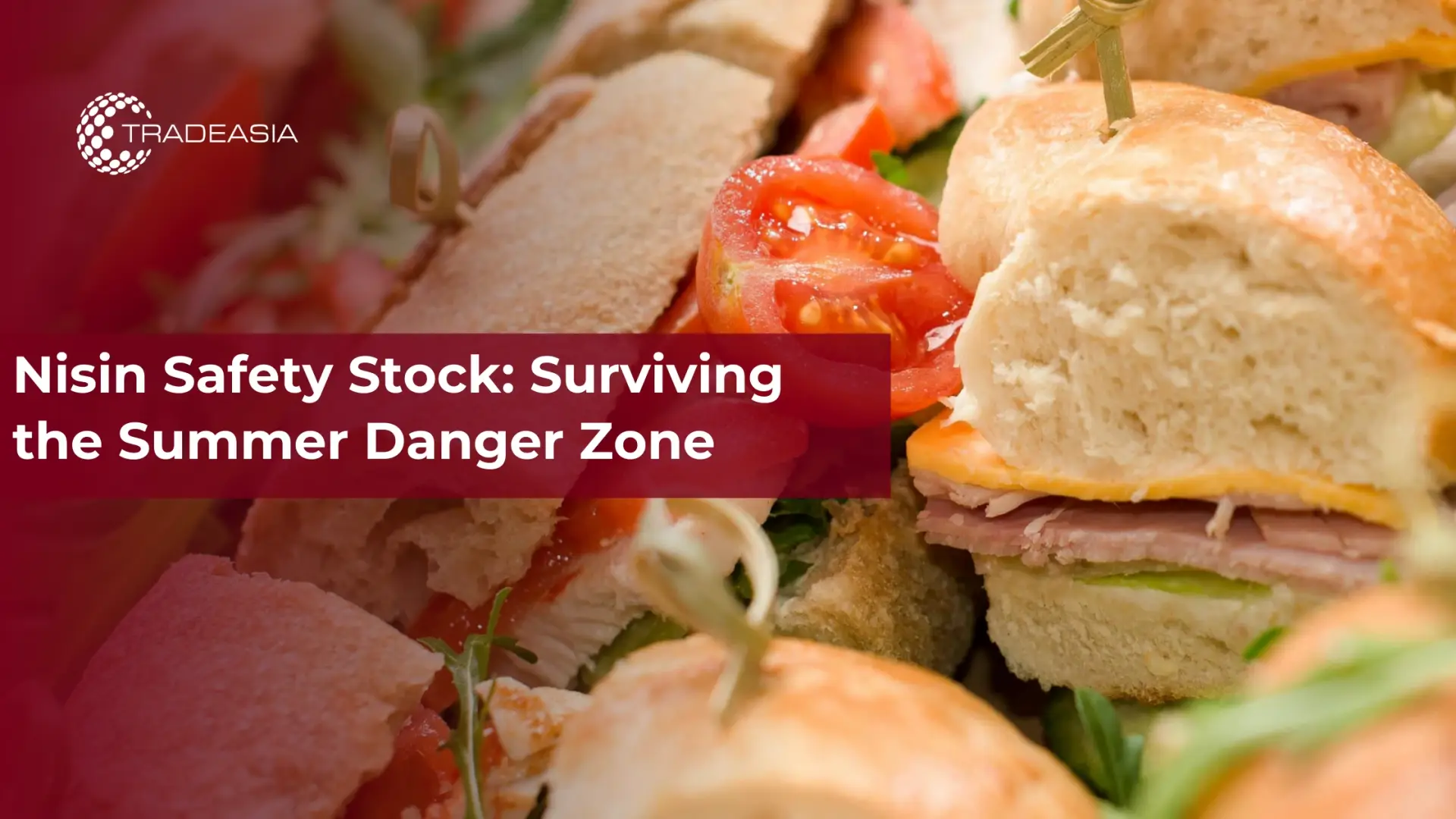 Nisin Safety Stock: Surviving the Summer Danger Zone - Home Oils Tradeasia